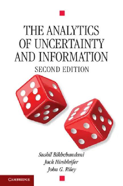 The Analytics of Uncertainty and Information (English, Jack Hirshleifer | John G. Riley | Sushil Bikchandani)