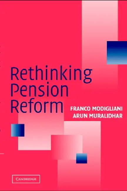 Rethinking Pension Reform (English, Franco Modigliani | Arun Muralidhar)
