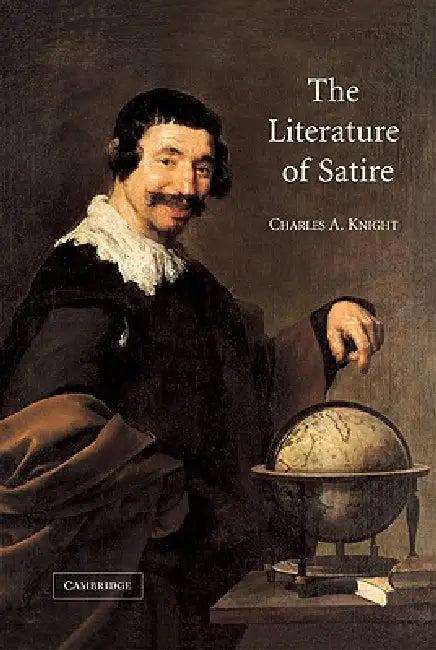 The Literature of Satire (English, Charles A. Knight)
