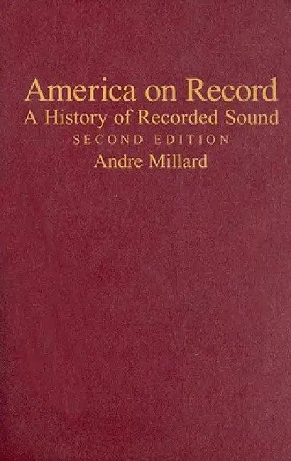 America on Record (English, Andre Millard)