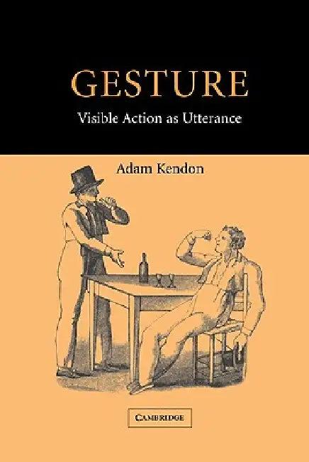Gesture (English, Adam Kendon | Kendon Adam)