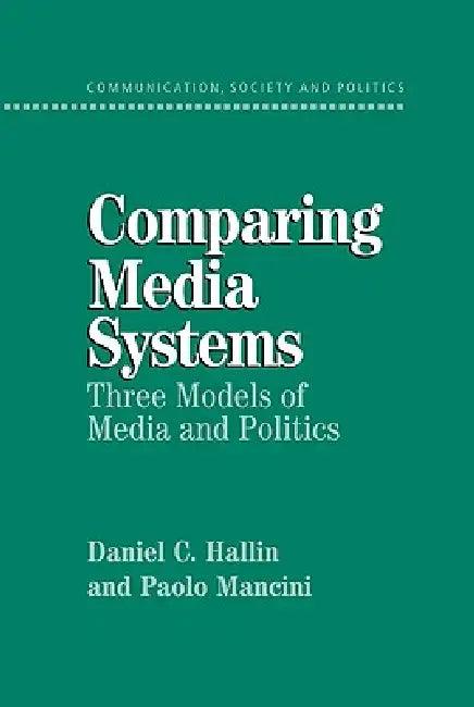 Comparing Media Systems (English, Daniel C. Hallin | Paolo Mancini)