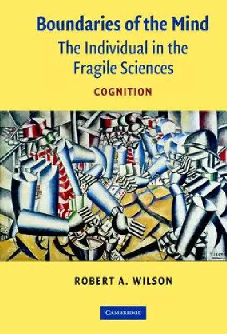 Boundaries of the Mind (English, Robert A. Wilson)