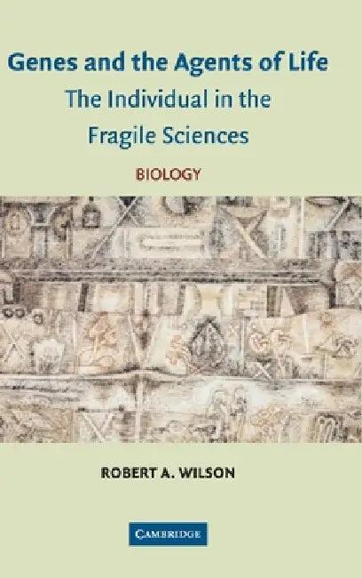 Genes and the Agents of Life (English, Robert A. Wilson)