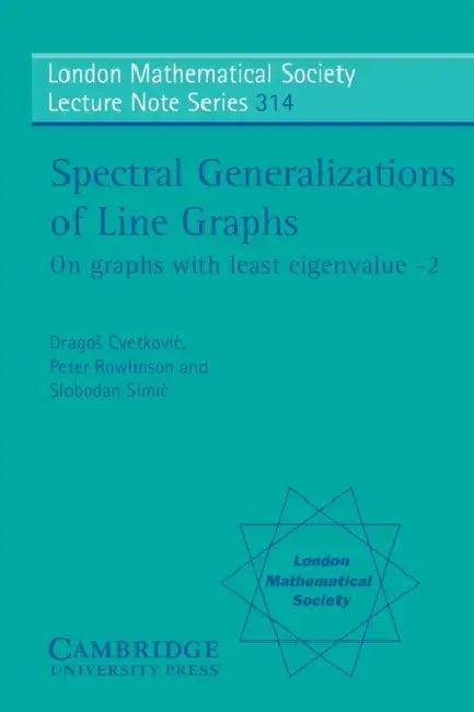 Spectral Generalizations of Line Graphs (English, Dragos Cvetkovic | Peter Rowlinson | Slobodan Simic)