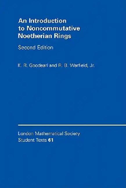 An Introduction to Noncommutative Noetherian Rings (English, Kenneth R. Goodearl | Jr. Warfield | K. R. Goodearl)