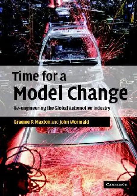 Time for a Model Change (English, Graeme P. Maxton | John Wormald)