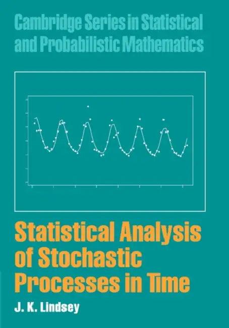 Statistical Analysis of Stochastic Processes in Time (English, J. K. Lindsey)