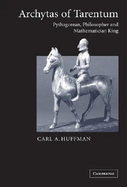 Archytas of Tarentum (English, Carl a. Huffman)