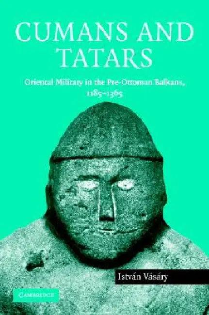 Cumans and Tatars (English, István Vásáry)