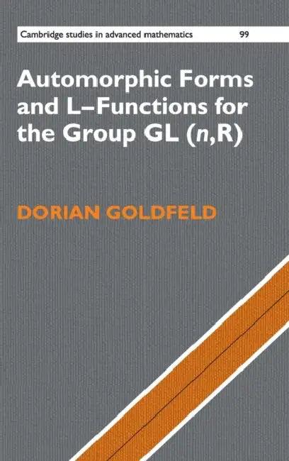 Automorphic Forms and L-Functions for the Group GL(n, R) (English, Dorian Goldfeld)