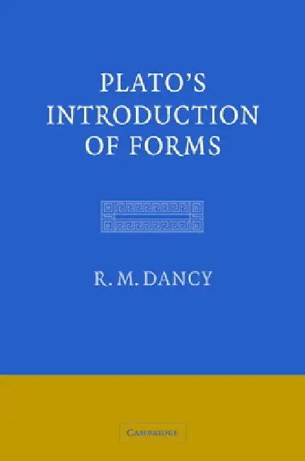 Plato's Introduction of Forms (English, R. M. Dancy)