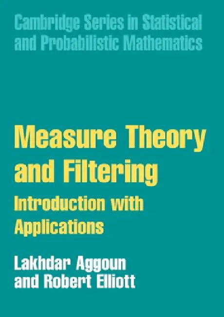 Measure Theory and Filtering (English, Lakhdar Aggoun | Robert J. Elliott)