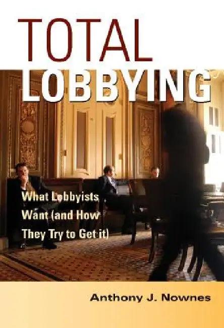Total Lobbying (English, Anthony J. Nownes)