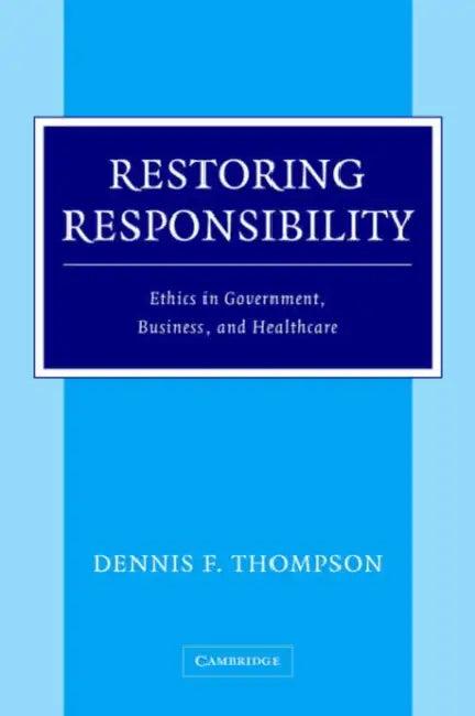 Restoring Responsibility (English, Dennis F. Thompson)