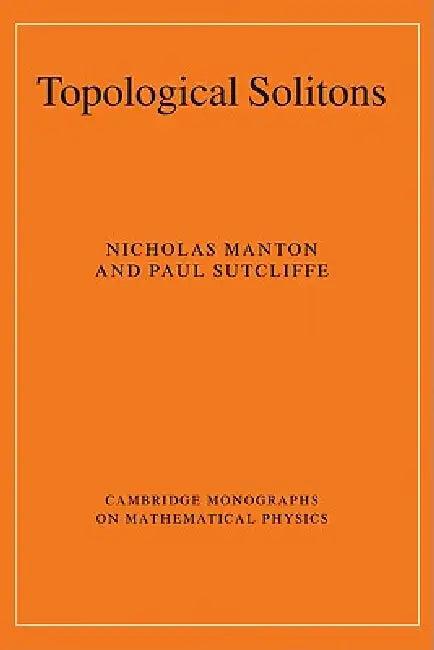 Topological Solitons (English, Nicholas Manton | Paul Sutcliffe)