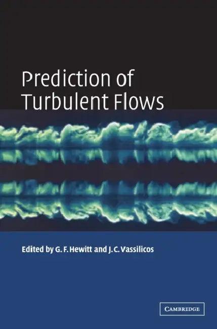 Prediction of Turbulent Flows (English, Geoff Hewitt | Christos Vassilicos)