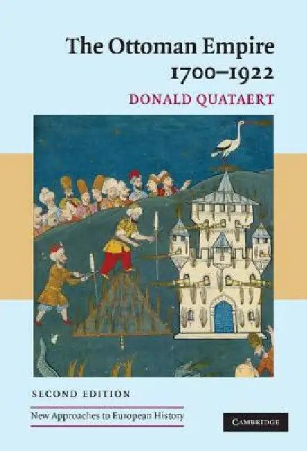 The Ottoman Empire, 1700-1922 (English, Donald Quataert)