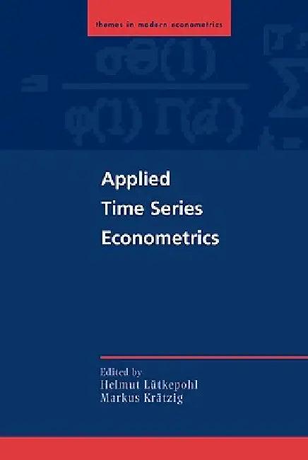 Applied Time Series Econometrics (English, Helmut Lutkepohl | Markus Kratzig)