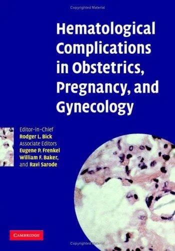 Hematological Complications in Obstetrics, Pregnancy, and Gynecology (English, Rodger L. Bick | Ravi Sarode | Eugene Frenkel)