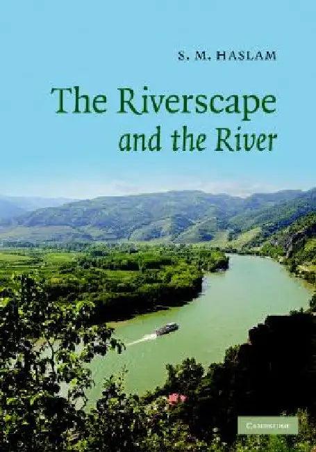 The Riverscape and the River (English, S. M. Haslam)