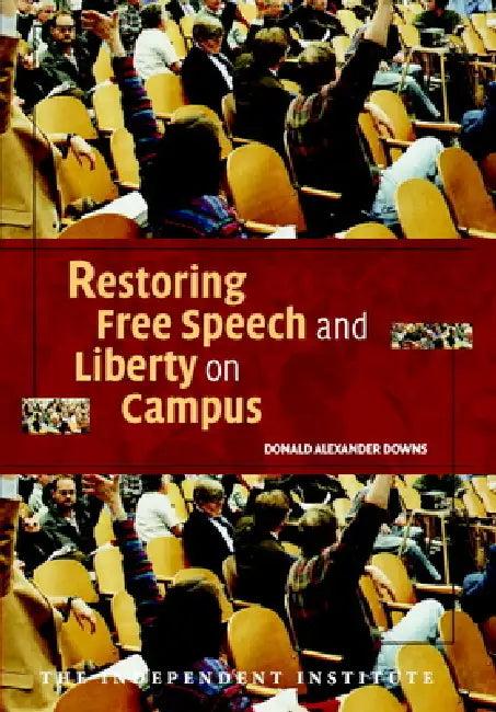 Restoring Free Speech and Liberty on Campus (English, Donald Alexander Downs)