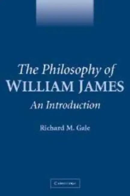 The Philosophy of William James (English, Richard M. Gale)