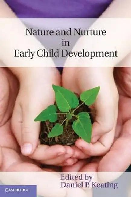 Nature and Nurture in Early Child Development (English, Daniel P. Keating)