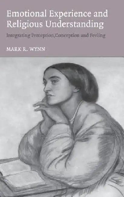 Emotional Experience and Religious Understanding (English, Mark Wynn)