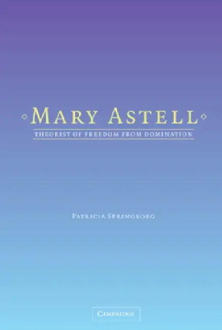 Mary Astell (English, Patricia Springborg)