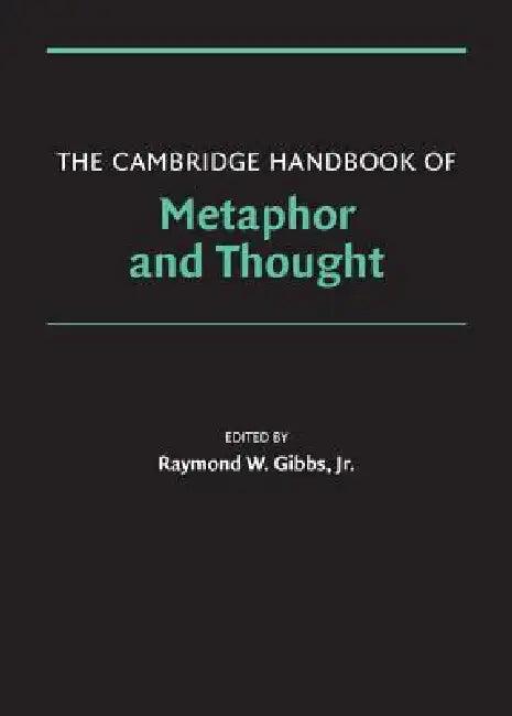 The Cambridge Handbook of Metaphor and Thought (English, Jr. Gibbs Raymond W.)