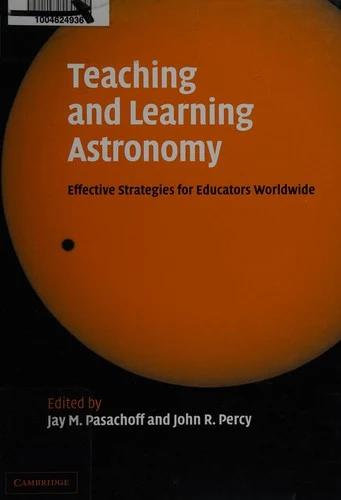 Teaching and Learning Astronomy (English, Jay Pasachoff | John Percy)