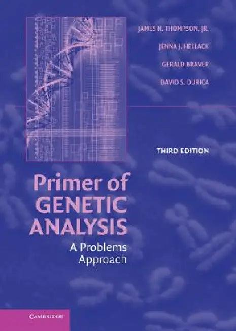 Primer of Genetic Analysis (English, Jr. Thompson James N. | Jenna J. Hellack | Gerald Braver)