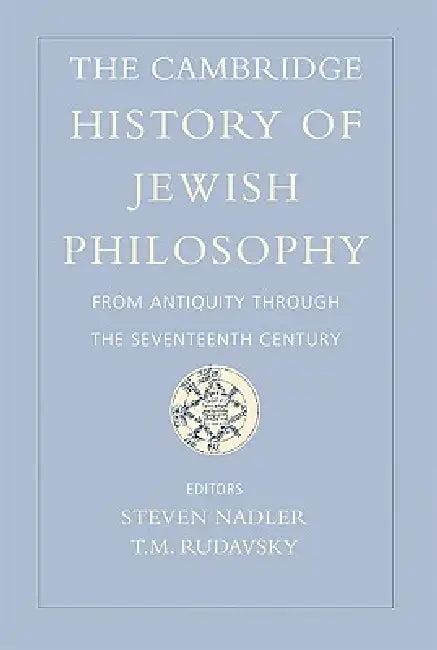 The Cambridge History of Jewish Philosophy (English, Steven Nadler | T. M. Rudavsky)