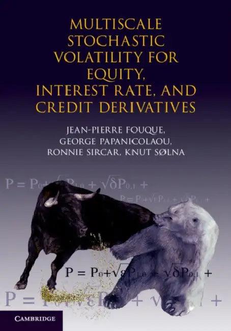 Multiscale Stochastic Volatility for Equity, Interest Rate, and Credit Derivatives (English, Jean-Pierre Fouque)