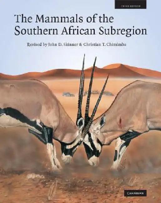The Mammals of the Southern African Sub-region (English, J. D. Skinner | Christian T. Chimimba)