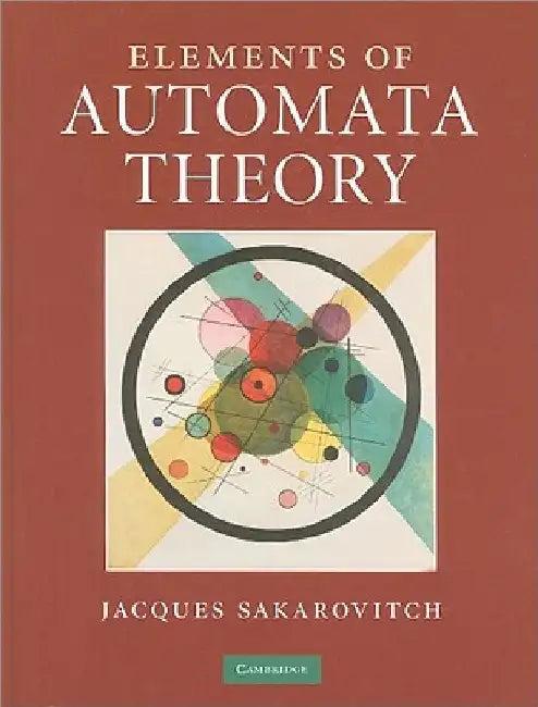 Elements of Automata Theory (English, Jacques Sakarovitch)