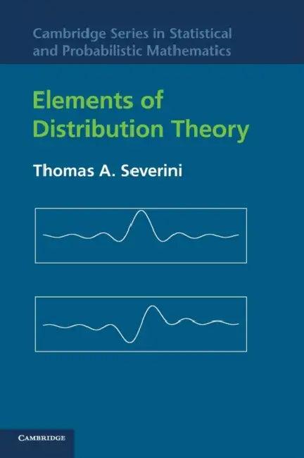 Elements of Distribution Theory (English, Thomas A. Severini)