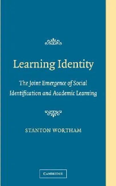 Learning Identity (English, Stanton Wortham)