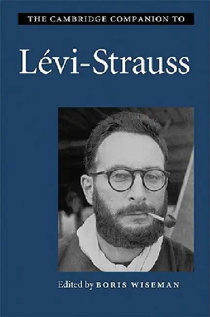 The Cambridge Companion to Lévi-Strauss (English, Boris Wiseman)