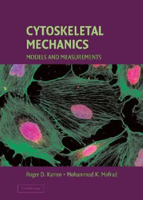 Cytoskeletal Mechanics (English, Roger Kamm | Mohammad Kaazempur-Mofrad | Mohammad K. Mofrad)