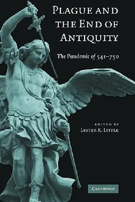 Plague and the End of Antiquity (English, Lester K. Little)