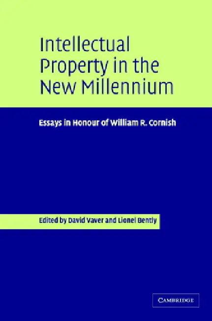 Intellectual Property in the New Millennium (English, David Vaver | Lionel Bently | D. Vaver)