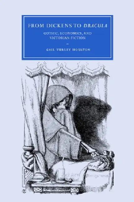From Dickens to Dracula (English, Gail Turley Houston)