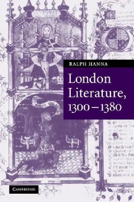 London Literature, 1300-1380 (English, Ralph Hanna)