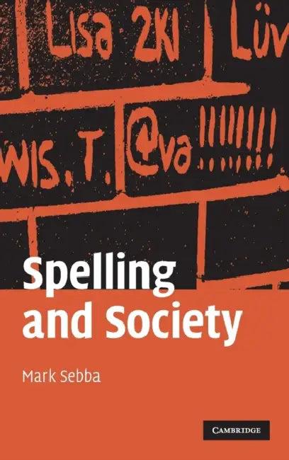 Spelling and Society (English, Mark Sebba)