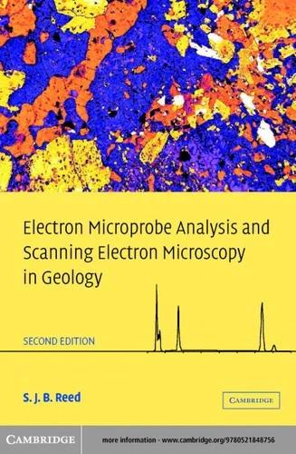 Electron Microprobe Analysis and Scanning Electron Microscopy in Geology (English, S. J. B. Reed)