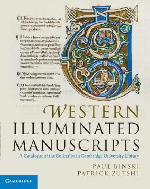 Western Illuminated Manuscripts (English, Paul Binski | Patrick Zutshi | Stella Panayotova)