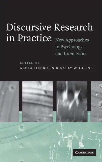 Discursive Research in Practice (English, Alexa Hepburn | Sally Wiggins)