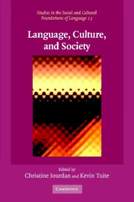 Language, Culture, and Society (English, Christine Jourdan | Kevin Tuite)